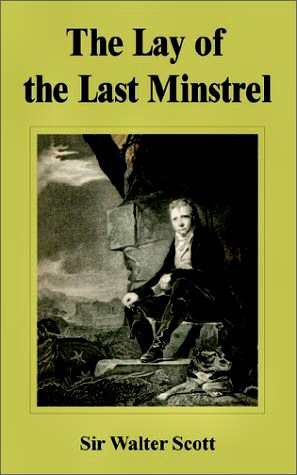 The Lay of the Last Minstrel [HTML]